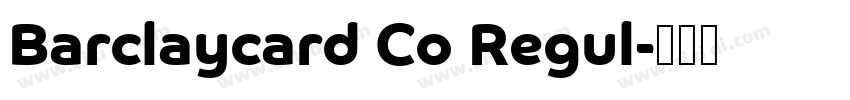 Barclaycard Co Regul字体转换 Barclaycard Co Regul字体转换